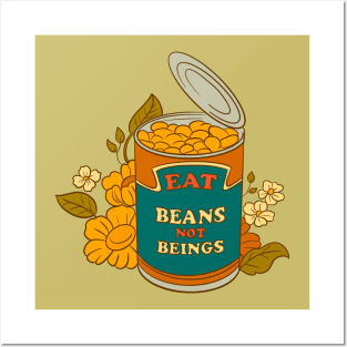 Eat Beans not Beings Posters and Art